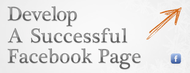 Develop A Successful Facebook Page