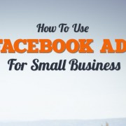 How To Use Facebook Ads For Small Business