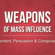 Weapons of Mass Influence - Content Persuasion and Conspiracy